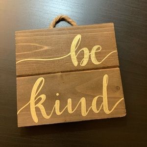 “Be Kind” Wood Sign